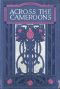 [Gutenberg 39185] • Across the Cameroons: A Story of War and Adventure